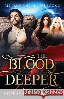 The Blood Deeper Edward Allen Karr Jane Dixon-Smith 9781950886784 Lakeside Letters, LLC - książka