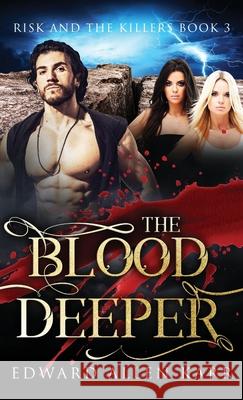 The Blood Deeper Edward Allen Karr Jane Dixon-Smith 9781950886791 Lakeside Letters, LLC - książka