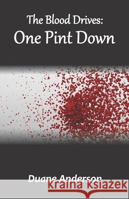 The Blood Drives: One Pint Down Duane Anderson 9788182538405 Cyberwit.Net - książka
