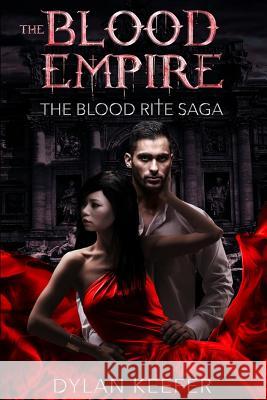 The Blood Empire: A Vampire Dark Fantasy Novel Dylan Keefer 9781542843409 Createspace Independent Publishing Platform - książka