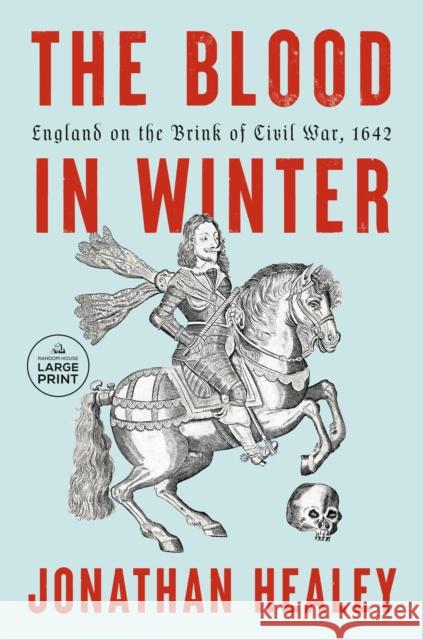 The Blood in Winter: England on the Brink of Civil War, 1642 Jonathan Healey 9798217170142 Diversified Publishing - książka
