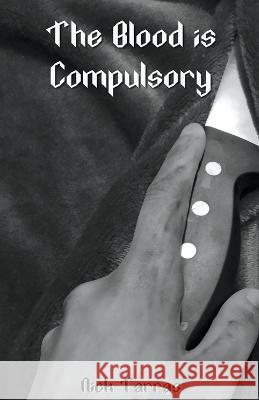 The Blood is Compulsory Nick Tarras 9798201005641 Nick Tarras - książka