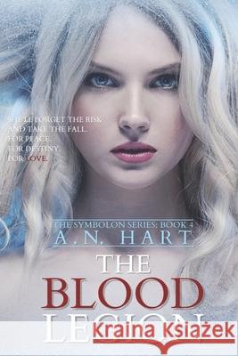 The Blood Legion A N Hart 9798782063849 Independently Published - książka