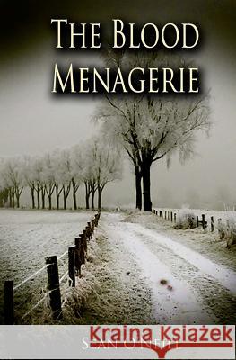 The Blood Menagerie Sean O'Neill 9781512323603 Createspace - książka