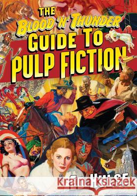 The Blood 'n' Thunder Guide to Pulp Fiction Ed Hulse 9781726443463 Createspace Independent Publishing Platform - książka