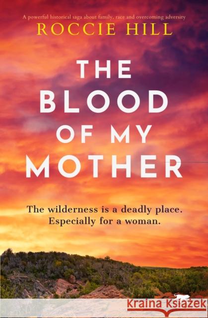 The Blood of My Mother Hill Roccie Hill 9781504085533 Open Road Integrated Media LLC - książka