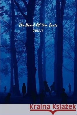 The Blood of Ten Souls Dolly 9781438937915 Authorhouse - książka