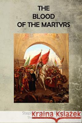 The Blood of the Martyrs Stephen Vincent Benet 9781519340900 Createspace - książka