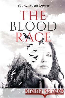 The Blood Race: (The Blood Race, Book 1) Emmons, K. a. 9781732193529 K.A. Emmons - książka