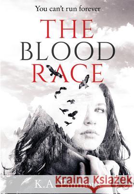 The Blood Race: (The Blood Race, Book 1) Emmons, K. a. 9781732193550 K.A. Emmons - książka