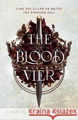The Blood Vier Christy R Harrill 9798985924305 Rose Hollow Press - książka