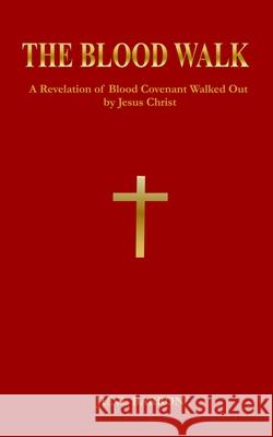 The Blood Walk June Barron 9781654306601 Independently Published - książka