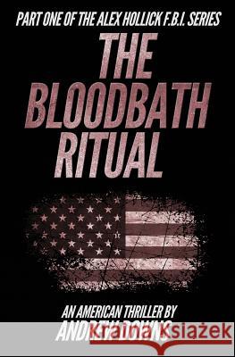 The Bloodbath Ritual Andrew Downs 9781494344658 Createspace - książka