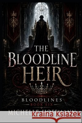 The Bloodline Heir: Bloodlines Book Six Hoffmann, Michelle 9798181276208 Independently Published - książka