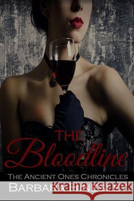 The Bloodline: The Ancient Ones Chronicles Barbara Hinesley 9780692493977 Hinesley - książka