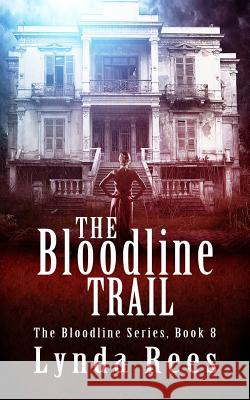 The Bloodline Trail Lynda Rees 9781732311602 Sweetwater Publishing Compnay - książka