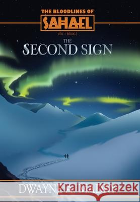 The Bloodlines of Sahael: The Second Sign Dwayne A. Madry Jess Havok 9781963089011 Sahael - książka