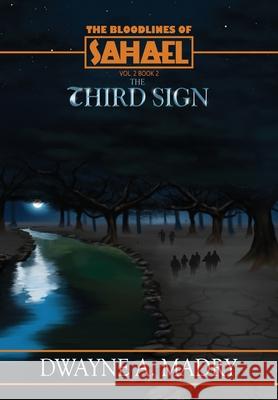 The Bloodlines of Sahael Volume Two Book Two: The Third Sign Dwayne A. Madry Jess Havok 9781963089363 Sahael - książka