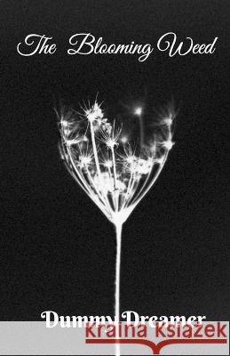 The Blooming Weed Dummy Dreamer   9781647837372 Notion Press - książka
