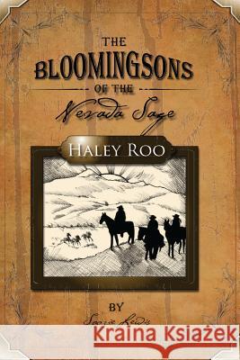 The Bloomingsons of the Nevada Sage: Haley Roo Susan J. Lewis Wendy Hoag 9780982721704 Nevada Sage Publishing - książka