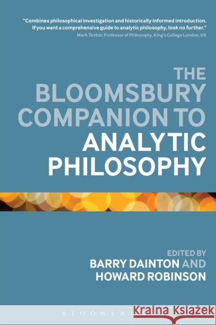 The Bloomsbury Companion to Analytic Philosophy Barry Dainton 9781474236492 Bloomsbury Academic - książka