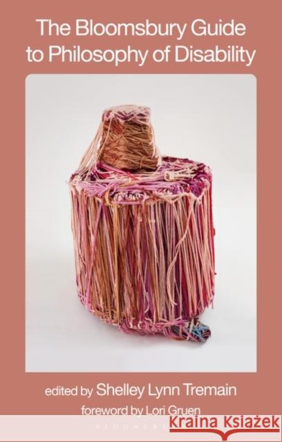 The Bloomsbury Guide to Philosophy of Disability Dr Shelley Lynn (Independent Researcher, Canada) Tremain 9781350268906 Bloomsbury Publishing PLC - książka