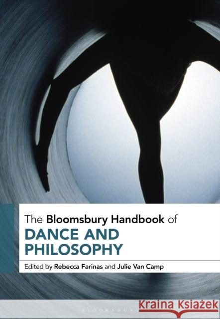 The Bloomsbury Handbook of Dance and Philosophy Farinas, Rebecca L. 9781350103474 Methuen Drama - książka