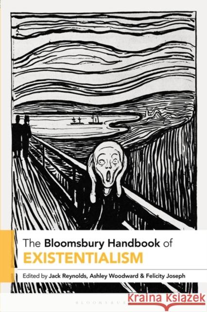 The Bloomsbury Handbook of Existentialism Jack Reynolds Ashley Woodward Felicity Joseph 9781350227446 Bloomsbury Academic - książka