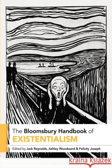 The Bloomsbury Handbook of Existentialism Jack Reynolds Ashley Woodward Felicity Joseph 9781350412569 Bloomsbury Academic - książka