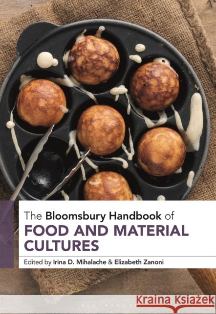 The Bloomsbury Handbook of Food and Material Cultures  9781350361874 Bloomsbury Publishing PLC - książka