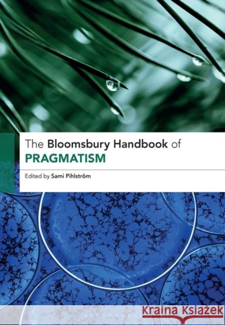 The Bloomsbury Handbook of Pragmatism  9781350324008 Bloomsbury Publishing PLC - książka