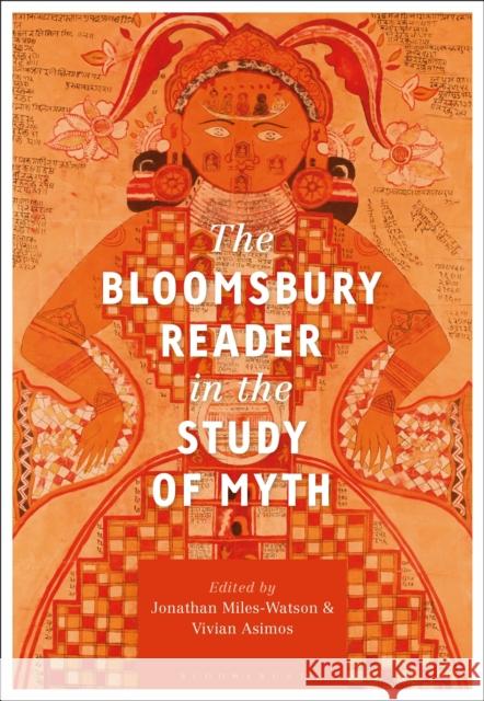 The Bloomsbury Reader in the Study of Myth Jonathan Miles-Watson Vivian Asimos 9781350082243 Bloomsbury Academic - książka