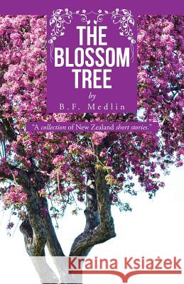 The Blossom Tree B F Medlin 9781504301671 Balboa Press Australia - książka