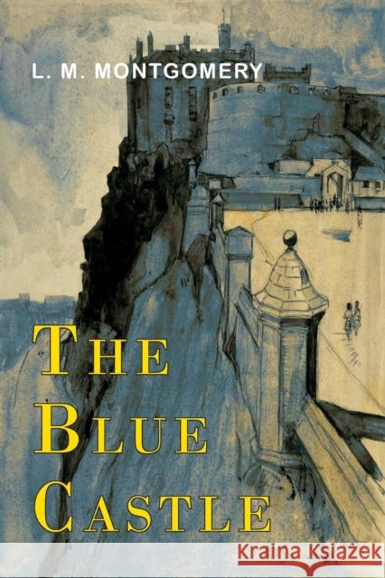 The Blue Castle L. M. Montgomery 9781946963055 Albatross Publishers - książka