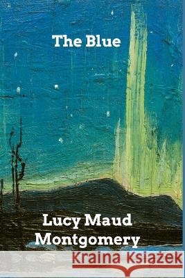 The Blue Castle L M Montgomery 9798211369740 Blurb - książka