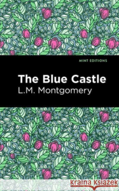 The Blue Castle L.M. Montgomery 9798888975305 Mint Editions - książka