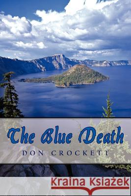 The Blue Death Don Crockett 9781425944667 Authorhouse - książka