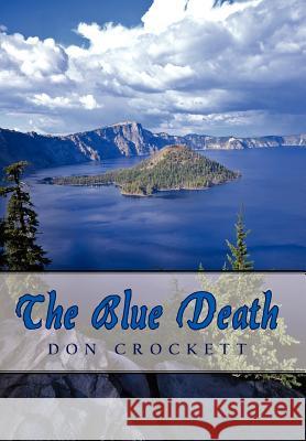 The Blue Death Don Crockett 9781425944674 Authorhouse - książka