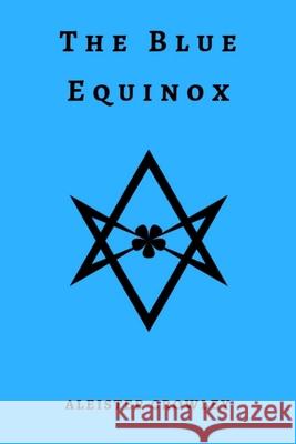 The Blue Equinox Aleister Crowley 9780359280568 Lulu.com - książka