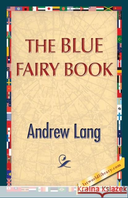 The Blue Fairy Book Andrew Lang 1st World Publishing 9781421850320 1st World Publishing - książka