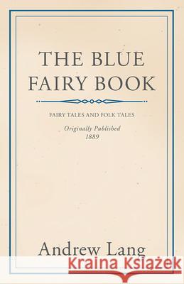 The Blue Fairy Book Andrew Lang 9781445590493 Read Books - książka