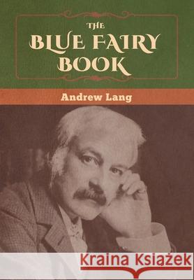 The Blue Fairy Book Andrew Lang 9781647996567 Bibliotech Press - książka