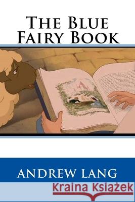 The Blue Fairy Book Andrew Lang 9781721616848 Createspace Independent Publishing Platform - książka