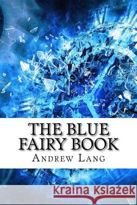 The Blue Fairy Book Andrew Lang 9781974046065 Createspace Independent Publishing Platform - książka
