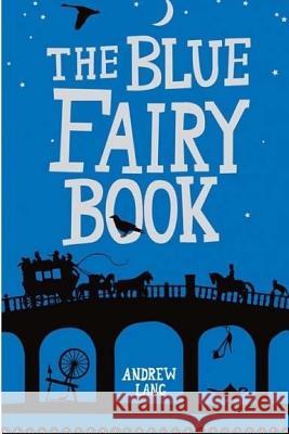 The Blue Fairy Book Andrew Lang Andrew Lang 9781986946209 Createspace Independent Publishing Platform - książka