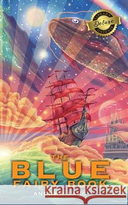 The Blue Fairy Book (Deluxe Library Edition) Lang Andrew 9781774379493 Engage Books - książka