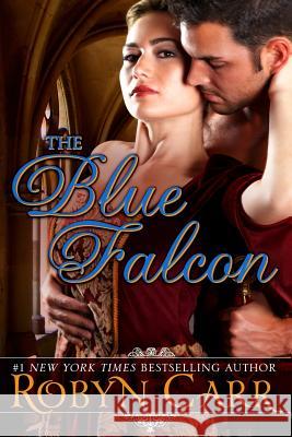 The Blue Falcon Robyn Carr 9781939481139 Liza Dawson Associates - książka