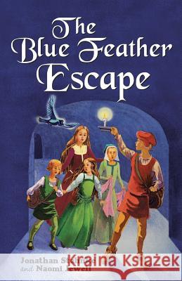 The Blue Feather Escape Jonathan Stahnke Naomi Jewell 9781512712421 WestBow Press - książka