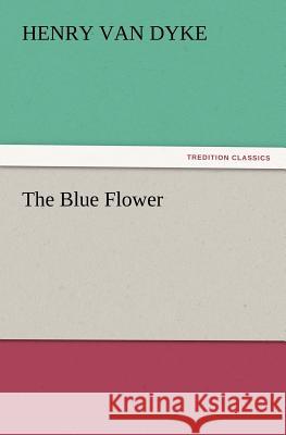 The Blue Flower  9783842426962 tredition GmbH - książka