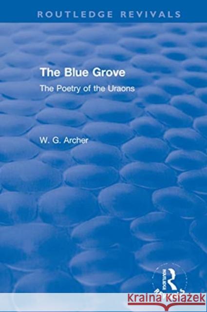 The Blue Grove: The Poetry of the Uraons W. G. Archer 9780367611255 Routledge - książka